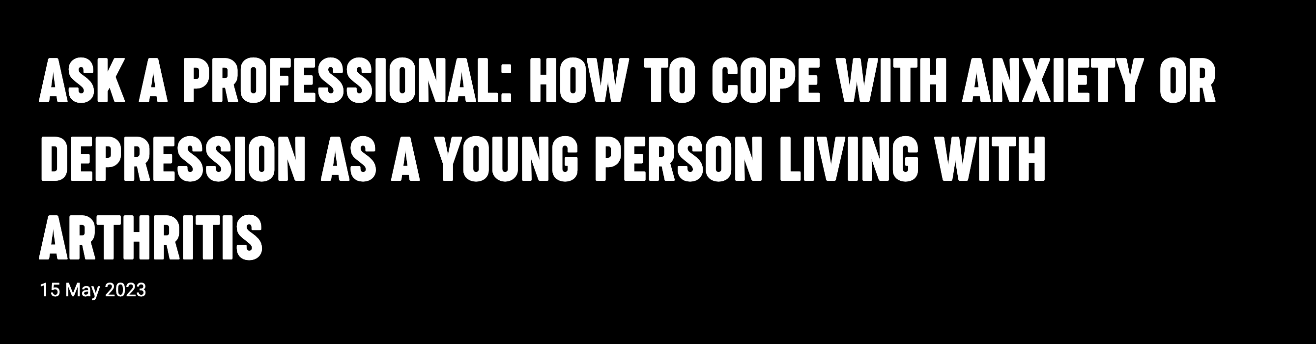 Ask a professional: How to cope with anxiety or depression as a young person living with arthritis