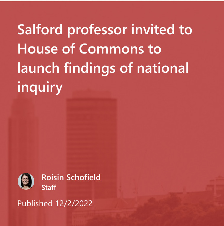 Salford professor invited to House of Commons to launch findings of national inquiry