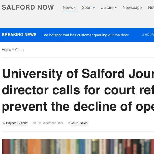 University of Salford Journalism director calls for court reforms to prevent the decline of open justice