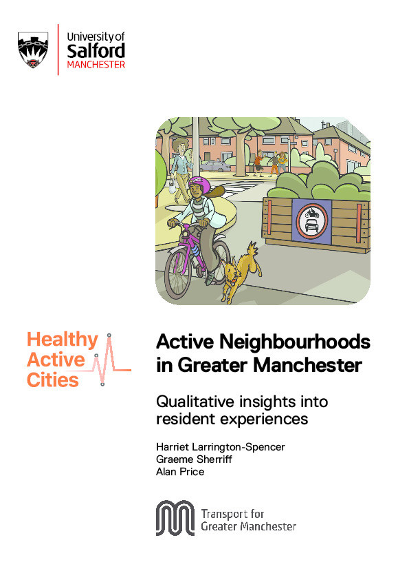 Active neighbourhoods in Greater Manchester : qualitative insights into resident experiences across four case study interventions (Full report) Thumbnail
