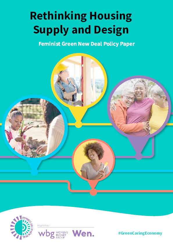 Rethinking housing supply and design : Feminist Green New Deal policy paper Thumbnail