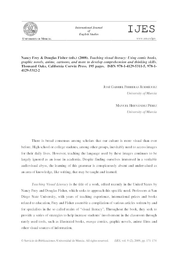 Book review : Nancy Frey & Douglas Fisher (eds.) (2008). Teaching visual literacy: Using comic books, graphic  novels,  anime,  cartoons,  and  more  to  develop  comprehension  and  thinking  skills.Thousand  Oaks,  California  Corwin  Press.  195  pages.    ISBN  978-1-4129-5311-5,  978-1-4129-5312-2 Thumbnail