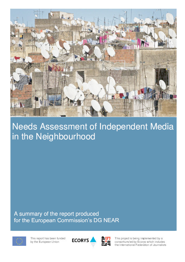 Needs assessment of Independent Media in the neighbourhood - 
a summary of the report produced for the European Commission’s 
DG NEAR Thumbnail