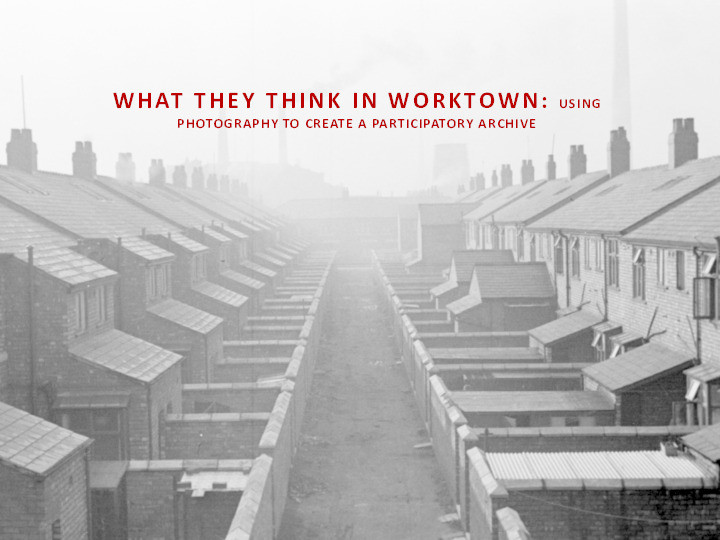 What they think in Worktown : using photography to create a participatory archive Thumbnail