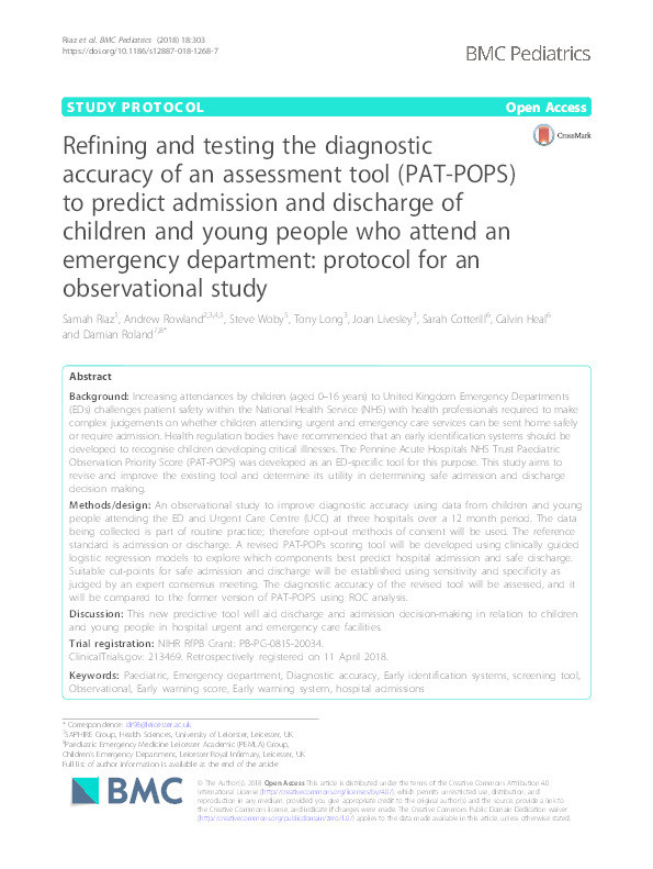 Refining and testing the diagnostic
accuracy of an assessment tool (PAT-POPS)
to predict admission and discharge of
children and young people who attend an
emergency department : protocol for an
observational study Thumbnail