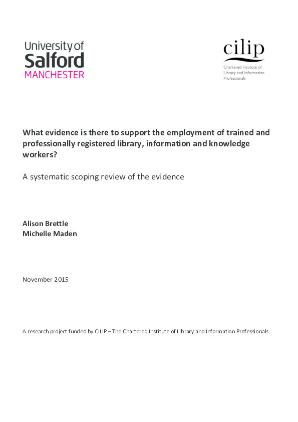 What evidence is there to support the employment of trained and professionally registered library, information and knowledge workers? A systematic scoping review of the evidence Thumbnail