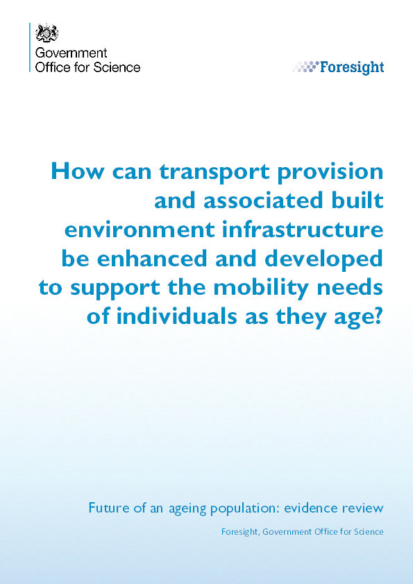 How can transport provision and associated built environment infrastructure be enhanced and developed to support the mobility needs of individuals as they age? Thumbnail