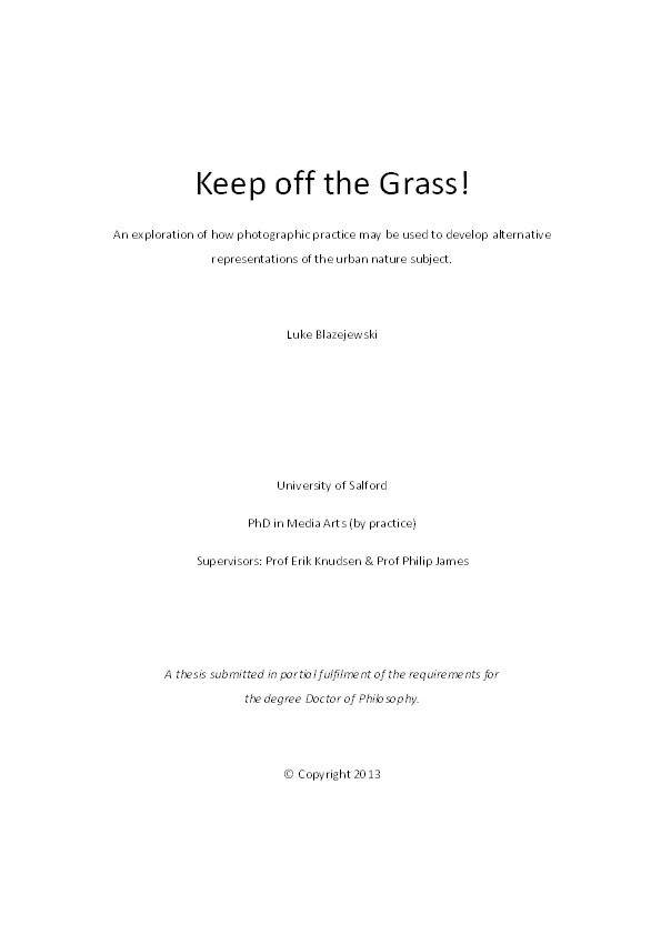 Keep off the grass! : an exploration of how photographic practice may be used to develop alternative representations of the urban nature subject Thumbnail