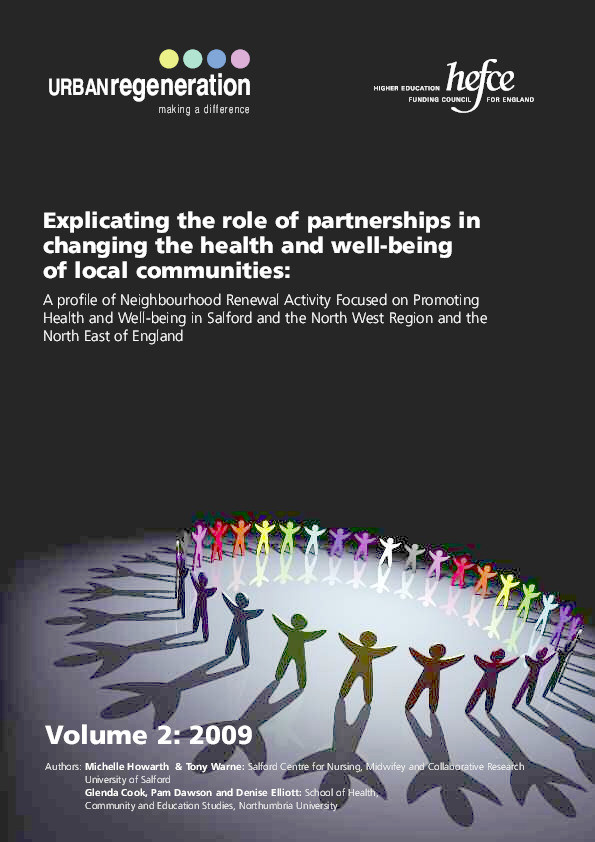 Explicating the role of partnerships in changing the health and well-being of local communities: a profile of neighbourhood renewal activity focused on promoting
health and well-being in Salford and the north west region and the north east of England Thumbnail