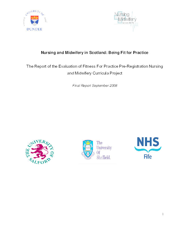 Nursing and Midwifery in Scotland: Being Fit for Practice.  The Report of the Evaluation of Fitness For Practice Pre-Registration Nursing and Midwifery Curricula Project. Thumbnail