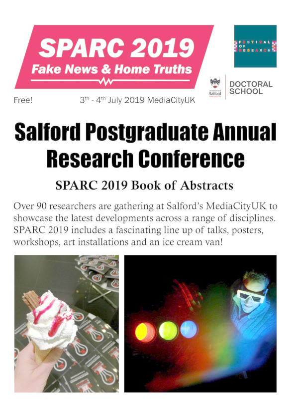 SPARC 2019 Fake news & home truths : Salford postgraduate annual research conference book of abstracts Thumbnail