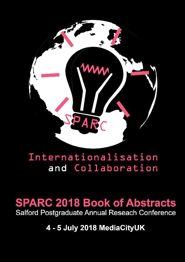 SPARC 2018 Internationalisation and collaboration : Salford postgraduate annual research conference book of abstracts Thumbnail